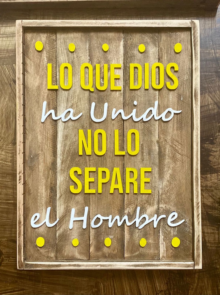 Lo que Dios ha Unido No Lo Separe el Hombre