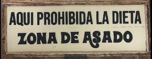 Aqui Prohibida la dieta zona de asado