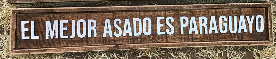 El Mejor Asado Es Paraguayo - Cuadro 70x10