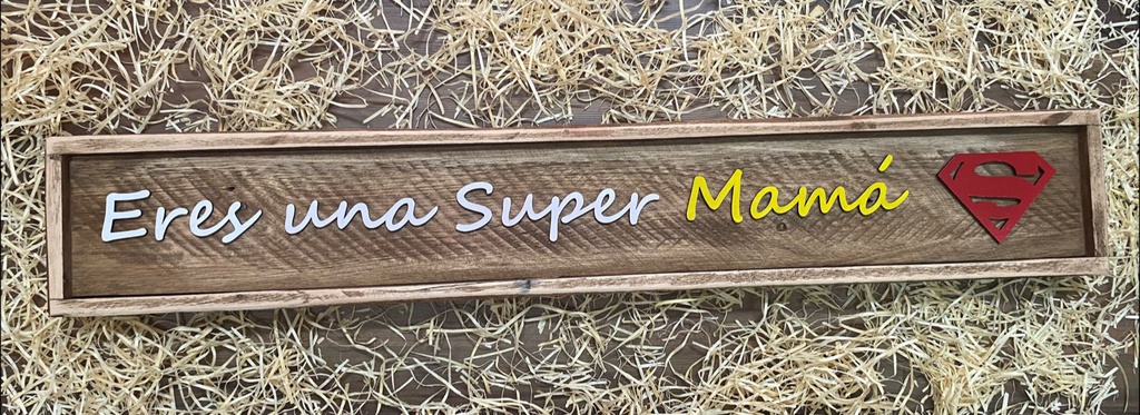 Cuadro: Eres Una Super Mama