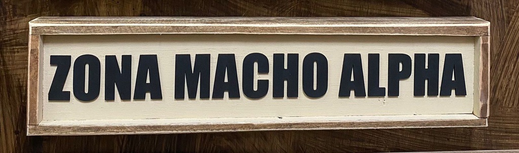 Zona Macho Alpha - Cuadro 50x10