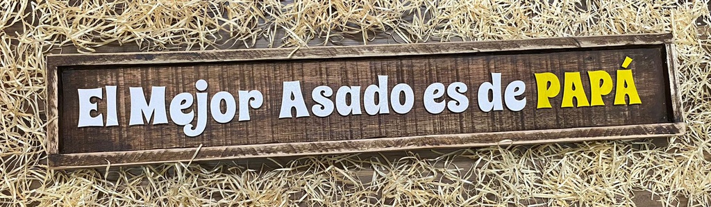 El Mejor Asado es de Papá - Cuadro 70x10