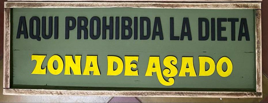 Aqui Prohibida la dieta zona de asado - Cuadro 55x20