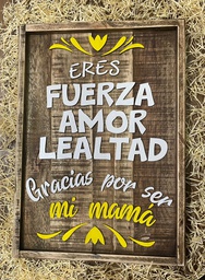 [CU35x50NANA0044BL/AM] Eres Fuerza, Amor, Lealtad, Gracias por ser mi mamá